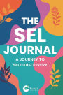 The SEL Journal: A Journal To Self- Discovery: