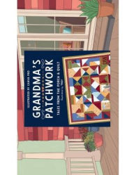 Title: GRANDMA'S PATCHWORK: Tales from the Porch & Quilt, Author: Trey