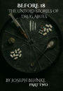 Before 18: The Untold Stories of Drug Abuse: A Childhood Stained, a Voice Reclaimed