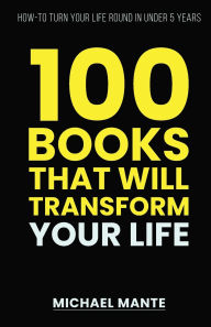 Title: 100 Books that will transform your life, Author: Michael Mante