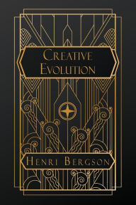 Title: Creative Evolution, Author: Henri Bergson
