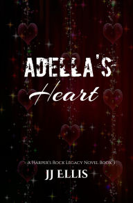 Title: Adella's Heart, Author: JJ Ellis