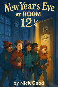 Title: New Year's Eve at Room 12½, Author: nick good