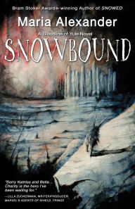Title: Snowbound: Book 2 in the Bloodline of Yule Trilogy, Author: Maria Alexander