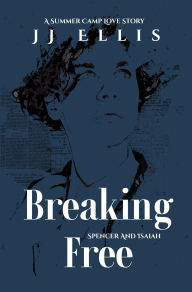 Title: Breaking Free, Author: JJ  J Ellis