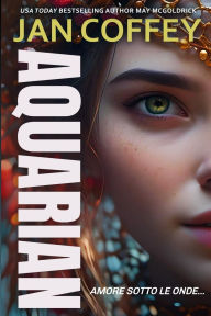 Title: Aquarian: Dove le leggende non muoiono mai, Author: Jan Coffey