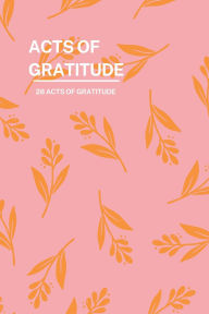 Title: Acts of Gratitude: 28-Day Gratitude Challenge, Author: Crystal Porter Bazemore