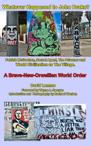 Title: WHATEVER HAPPENED TO JOHN DRAKE? Patrick McGoohan, Secret Agent, The Prisoner, and World Civilization as The Village., Author: David Lemmo