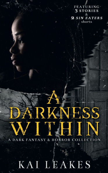 A Darkness Within: A Dark Fantasy & Horror Collection