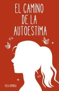 Title: El camino de la autoestima, Author: Rosa Domingo