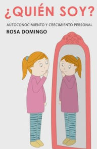 Title: ¿Quién soy?: Autoconocimiento y crecimiento personal, Author: Rosa Domingo