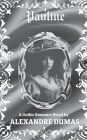 Pauline (Annotated English Version): A Gothic Romance Novel by Alexandre Dumas