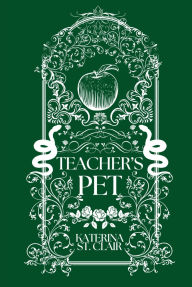 Title: Teacher's Pet, Author: Katerina St Clair