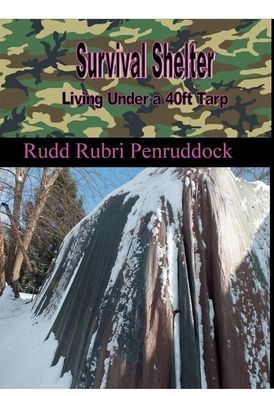 Survival Shelter: Living Under a 40ft Tarp