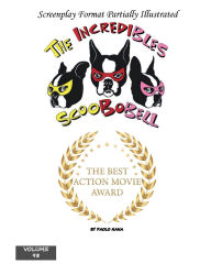 Title: The Incredibles Scoobobell The Best Action Movie Award (Volume 98): The Best Action Movie Award, Author: Paolo Nana