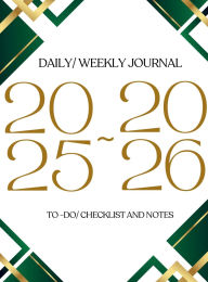 Title: 2025-2026 Daily/Weekly Journal w/ To-do, Checklist and more, Author: Alysia Taylor
