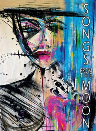 Title: Songs From The Moon - Volume 7 by Christopher Moon, Author: Christopher Moon