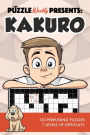 Puzzle Weekly Presents: Kakuro:120 Perplexing Puzzles, 7 Levels of Difficulty