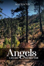Angels Can Do No Better