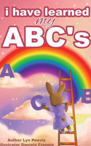Title: I have learned my ABC's, Author: Lyn Peavia