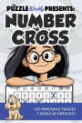 Puzzle Weekly Presents: Number Cross:120 Perplexing Puzzles, 7 Levels of Difficulty