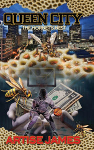 Title: Queen City: The Hornet's Nest, Author: Artise James