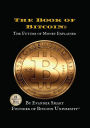 The Book of Bitcoin: The Future of Money Explained