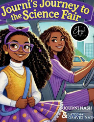 Title: Journi's Journey to The Science Fair, Author: Journi Graves-Nash