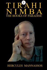 Title: Tirahi Nimba : The Books Of Paradise : Book 5, Author: Hercules Mannassos