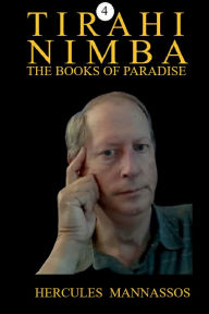 Title: Tirahi Nimba : The Books Of Paradise : Book 4, Author: Hercules Mannassos