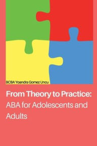 Title: ABA for Adolescents and Adults, Author: Yoandra Gomez Uncu