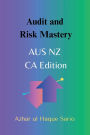 Audit and Risk Mastery: AUS NZ CA Edition