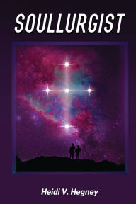 Title: SOULLURGIST, Author: Heidi Hegney