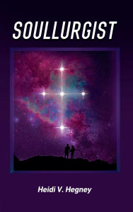 Title: SOULLURGIST, Author: Heidi Hegney