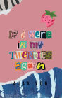 If I Were In My Twenties Again