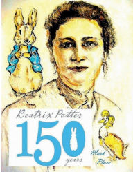 Title: Beatrix Potter 150 years, Author: Beatrix Potter