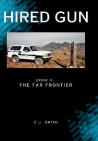 Title: HIRED GUN II: The Far Frontier, Author: C. J. Smith