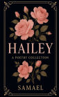Hailey: A collection of words from my heart to yours.