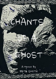 Title: Chants Of A Ghost, Author: Pete Smith