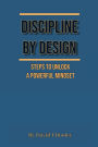 Discipline By Design