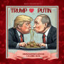 Trump Loves Putin: Satire,Parody,Jokes, Cartoons,Qoutes, Coloring Pages