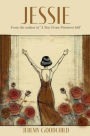 JESSIE: from the author of best selling A boy from Primrose Hill