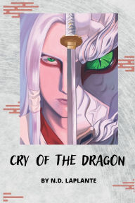 Title: Cry of the Dragon, Author: N.D. LaPlante
