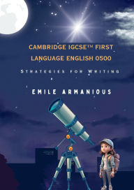 Title: Cambridge IGCSET First Language English 0500-2nd Edition: Strategies for Writing ï¿½, Author: Emile Armanious