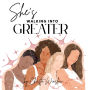 She's Walking into Greater: Women's Devotional