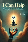 I Can Help: Mastering the art of Relationships