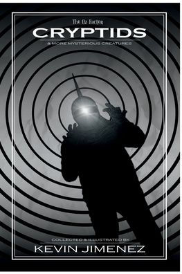 The Oz Factor: Cryptids & More Mysterious Creatures