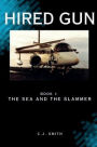 HIRED GUN I: The Sea and the Slammer