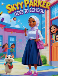 Title: SKYY PARKER GOES TO SCHOOL, Author: Jalen Criss