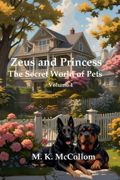Zeus And Princess' Secret World of Pets: Volume 1